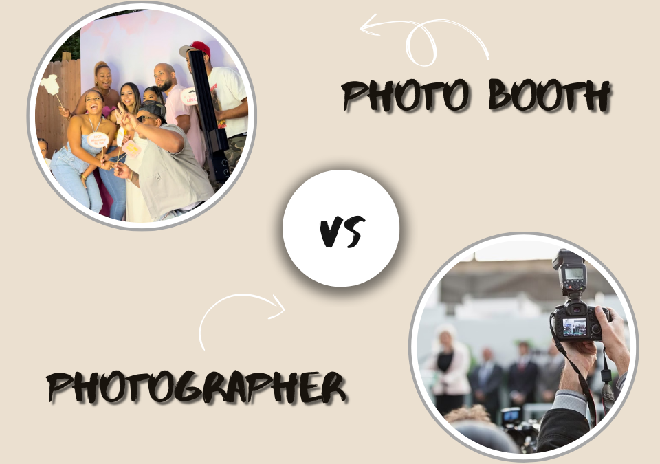 Photo Booth Vs Photographer: Why a Photo Booth is the Ultimate Choice!